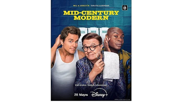 Televizyon tarihinin kült yapımlarından &apos;Will &amp; Grace’in yaratıcılarının imzasını taşıyan yeni dizi &apos;Mid-Century Modern’, 28 Mayıs’tan itibaren sadece Disney+’ta!