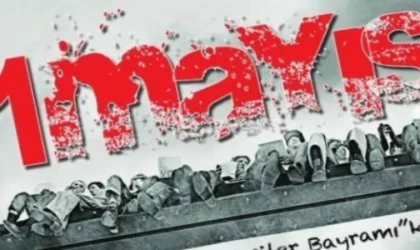 1 Mayıs’ta 55 ilde 103 ayrı etkinlik yapılacak